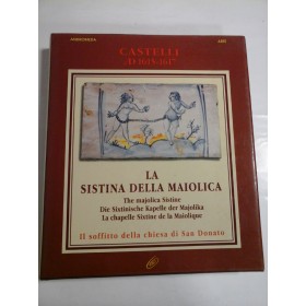  LA  SISTINA  DELLA  MAIOLICA Il soffitto della chiesa di San Donato * CASTELLI  AD 1615-1617